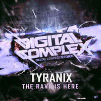 Tyranix - The Rave Is Here