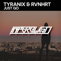 Tyranix, RVNHRT - Just Go