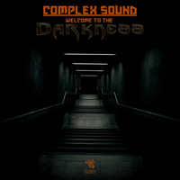 Complex Sound - Welcome To The Darkness