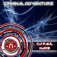 Cj Paul Mace - Criminal Adventure