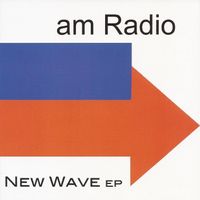 Am Radio - New Wave