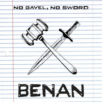 Benan - No Gavel, No Sword