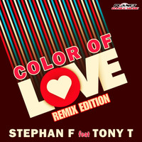 Stephan F feat. Tony T - Color of Love (Remix Edition)