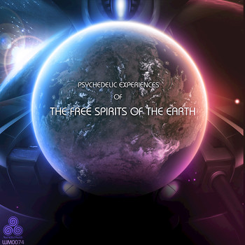 Various Artists - Psychedelic Experiences of the Free Spirits of the Earth