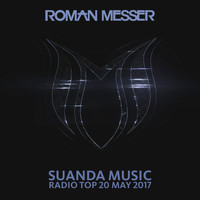 Roman Messer - Suanda Music Radio Top 20 (May 2017)