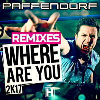 Paffendorf - Where Are You 2K17 (Remixes)