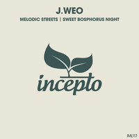 J.Weo - Melodic Streets / Sweet Bosphorus Night