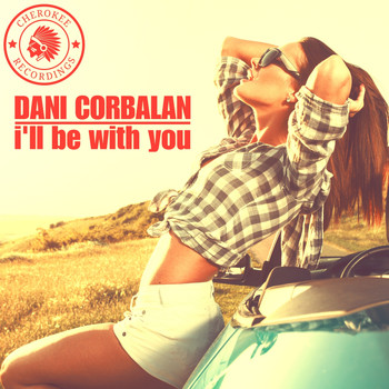 Dani Corbalan - I'll Be With You