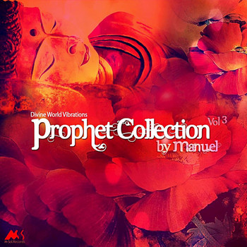 DJ Manuel - Prophet Collection, Vol. 3 (Divine World Vibrations)