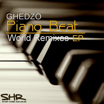 Ghedzo - Piano Beat EP (World Remixes)