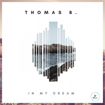 Thomas B. - In My Dream