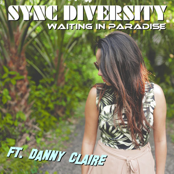 Sync Diversity feat. Danny Claire - Waiting in Paradise