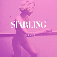 Starling - The Body (Explicit)