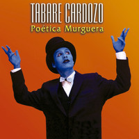Tabare Cardozo - Poetica Murguera