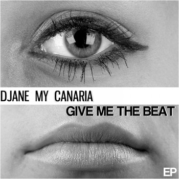 Djane My Canaria - Give Me the Beat EP