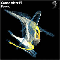 Conce After Pi - Fever.