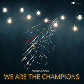 Toni Cotolí - We Are the Champions