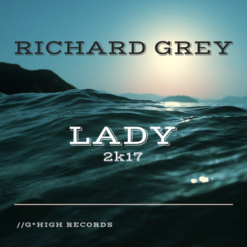 Richard Grey - Lady 2k17