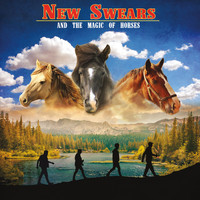 New Swears - And the Magic of Horses (Explicit)