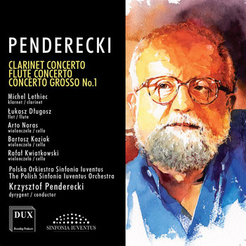 Krzysztof Penderecki - Penderecki: Clarinet Concerto, Flute Concerto & Concerto grosso No. 1 for 3 Cellos