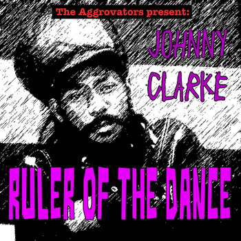 Johnny Clarke - Ruler of the Dance