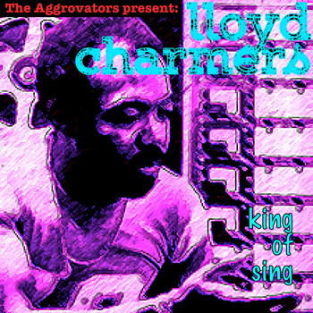 Lloyd Charmers - King of Sing