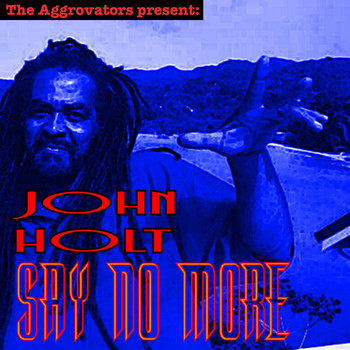 John Holt - Say No More
