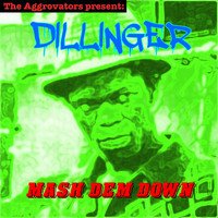 Dillinger - Mash Dem Down
