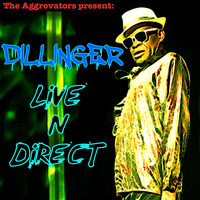 Dillinger - Live 'n Direct