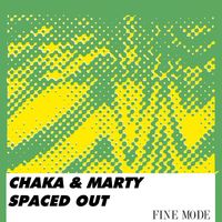 Chaka & Marty - Spaced Out