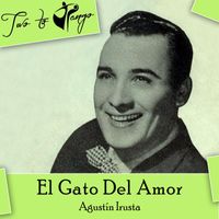 Agustín Irusta, Cuarteto Guardia Vieja - El Gato Del Amor