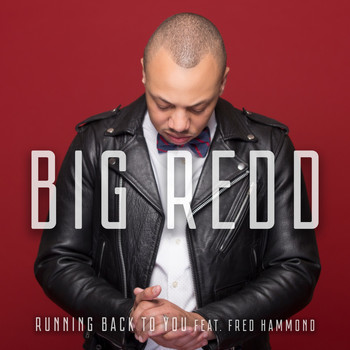 Fred Hammond - Running Back to You (feat. Fred Hammond)