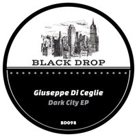 Giuseppe Di Ceglie - Dark City EP