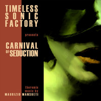 Timeless Sonic Factory - Carnival of Seduction