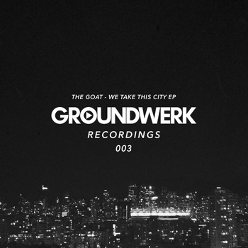 The GOAT - We Take This City EP