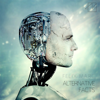 Felix Marc - Alternative Facts