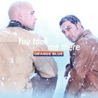 Orange Blue - You Took Me There