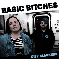 Basic Bitches - City Slackers