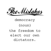 The Mistakes - Democracy