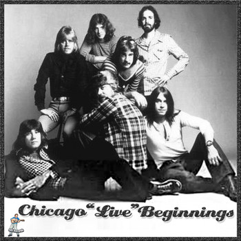 Chicago - Beginnings - Chicago Live