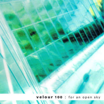 Velour 100 - For an Open Sky
