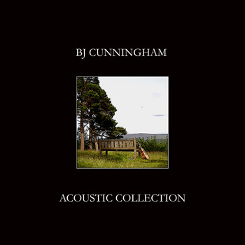 BJ Cunningham - Acoustic Guitar Collection