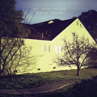 The Story So Far - The Story so Far / Morgan Foster (Split)