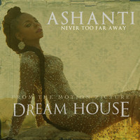 Ashanti - Never Too Far Away