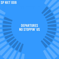 Departures - No Stoppin' Us