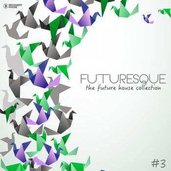 Various Artists - Futuresque - The Future House Collection, Vol. 3