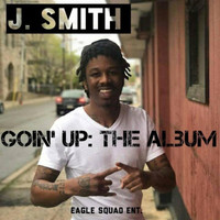 J. Smith - Goin' Up