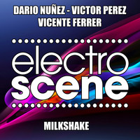 Dario Nunez, Vicente Ferrer & Victor Perez - Milkshake