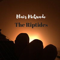 Blair McQuade - The Riptides