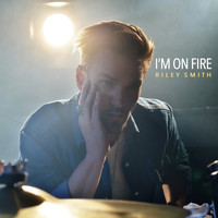 Riley Smith - I'm on Fire